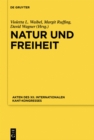 Image for Natur Und Freiheit: Akten Des XII. Internationalen Kant-Kongresses
