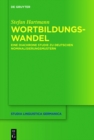 Image for Wortbildungswandel: Eine diachrone Studie zu deutschen Nominalisierungsmustern