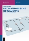 Image for Mechatronische Netzwerke: Praxis und Anwendungen