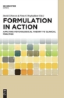 Image for Formulation in action  : applying psychological theory to clinical practice