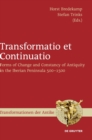 Image for Transformatio et Continuatio : Forms of Change and Constancy of Antiquity in the Iberian Peninsula 500-1500