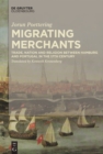 Image for Migrating Merchants: Trade, Nation, and Religion in Seventeenth-Century Hamburg and Portugal
