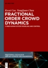 Image for Fractional order crowd dynamics: cyber-human system modeling and control