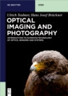 Image for Optical Imaging and Photography: Introduction to Science and Technology of Optics, Sensors and Systems