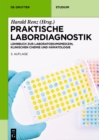 Image for Praktische Labordiagnostik: Lehrbuch zur Laboratoriumsmedizin, klinischen Chemie und Hamatologie