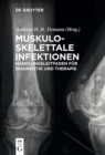 Image for Muskuloskelettale Infektionen: Handlungsleitfaden fur Diagnostik und Therapie