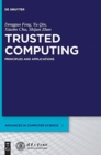 Image for Trusted computing  : principles and applications