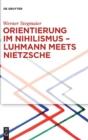 Image for Orientierung im Nihilismus – Luhmann meets Nietzsche