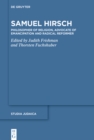 Image for Samuel Hirsch: Philosopher of Religion, Advocate of Emancipation and Radical Reformer