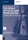 Image for The Bible in Folklore Worldwide: A Handbook of Biblical Reception in Folklores of Africa, Asia, Oceania, and the Americas