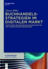 Image for Buchhandelsstrategien im digitalen Markt: Reaktionen der grossen Buchhandelsketten auf technologische Neuerungen