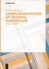 Image for Complementation of normal subgroups: in finite groups