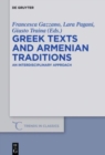 Image for Greek texts and Armenian traditions  : an interdisciplinary approach