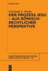 Image for Der Prozess Jesu - aus romisch-rechtlicher Perspektive