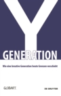 Image for Generation Y : Wie eine kreative Generation heute Grenzen verschiebt