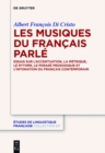 Image for Les Musiques Du Francais Parle: Essais Sur L&#39;accentuation, La Metrique, Le Rythme, Le Phrase Prosodique Et L&#39;intonation Du Francais Contemporain