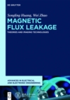 Image for Magnetic Flux Leakage: Theories and Imaging Technologies
