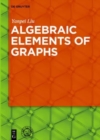Image for Algebraic elements of graphs