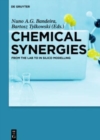 Image for Chemical Synergies : From the Lab to In Silico Modelling