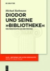Image for Diodor und seine &quot;Bibliotheke&quot;: Weltgeschichte aus der Provinz