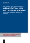 Image for Organisation und Projektmanagement: Fallstudien, Klausuren, Ubungen und Losungen