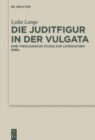 Image for Die Juditfigur in der Vulgata