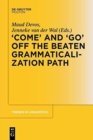 Image for &#39;Come&#39; and &#39;go&#39; off the beaten grammaticalization path