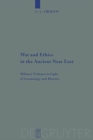Image for War and Ethics in the Ancient Near East