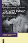 Image for The happy burden of history  : from sovereign impunity to responsible selfhood