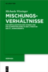 Image for Mischungsverhaltnisse: Naturphilosophisches Wissen und die Elementenlehre in der Literatur des 13. Jahrhunderts