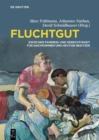 Image for Fluchtgut : Zwischen Fairness und Gerechtigkeit fur Nachkommen und heutige Besitzer