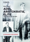 Image for Adel, Aristokratie, Elite: Sozialgeschichte von Oben