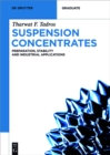 Image for Suspension Concentrates: Preparation, Stability and Industrial Applications