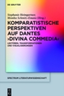 Image for Komparatistische Perspektiven auf Dantes &#39;Divina Commedia&#39;: Lekturen, Transformationen und Visualisierungen