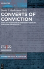 Image for Converts of Conviction : Faith and Scepticism in Nineteenth Century European Jewish Society