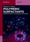 Image for Polymeric Surfactants: Dispersion Stability and Industrial Applications