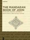 Image for Mandaean Book of John: Critical Edition, Translation, and Commentary