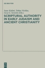 Image for Scriptural Authority in Early Judaism and Ancient Christianity