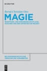 Image for Magie : Rezeptions- und diskursgeschichtliche Analysen von der Antike bis zur Neuzeit