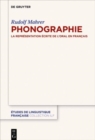 Image for Phonographie : La representation ecrite de l’oral en francais