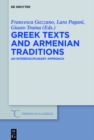 Image for Greek texts and Armenian traditions: an interdisciplinary approach