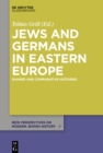 Image for Jews and Germans in Eastern Europe: Shared and Comparative Histories
