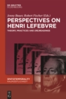 Image for Perspectives on Henri Lefebvre: Theory, Practices and (Re)Readings : 4