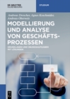 Image for Modellierung und Analyse von Geschaftsprozessen: Grundlagen und Ubungsaufgaben mit Losungen
