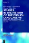 Image for Studies in the History of the English Language Vii: Generalizing Vs. Particularizing Methodologies in Historical Linguistic Analysis