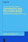 Image for Onomastik des Rolandsliedes: Namen als Schlussel zu Strukturen, Welthaltigkeit und Vorgeschichte des Liedes : Band 411