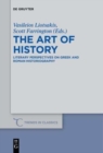 Image for The art of history  : literary perspectives on Greek and Roman historiography