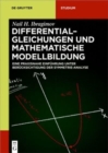 Image for Differentialgleichungen und Mathematische Modellbildung : Eine praxisnahe Einfuhrung unter Berucksichtigung der Symmetrie-Analyse