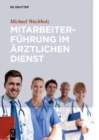 Image for Mitarbeiterfuhrung im arztlichen Dienst