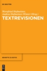Image for Textrevisionen : Beitrage der Internationalen Fachtagung der Arbeitsgemeinschaft fur germanistische Edition, Graz, 17. bis 20. Februar 2016